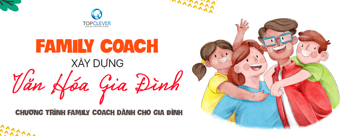 Family Coaching - Xây dựng văn hóa gia đình