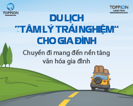 DU LỊCH "TÂM LÝ TRẢI NGHIỆM" CHO GIA ĐÌNH